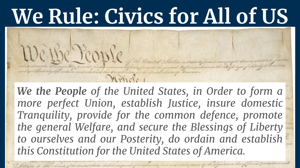 We Rule: Civics for All of US