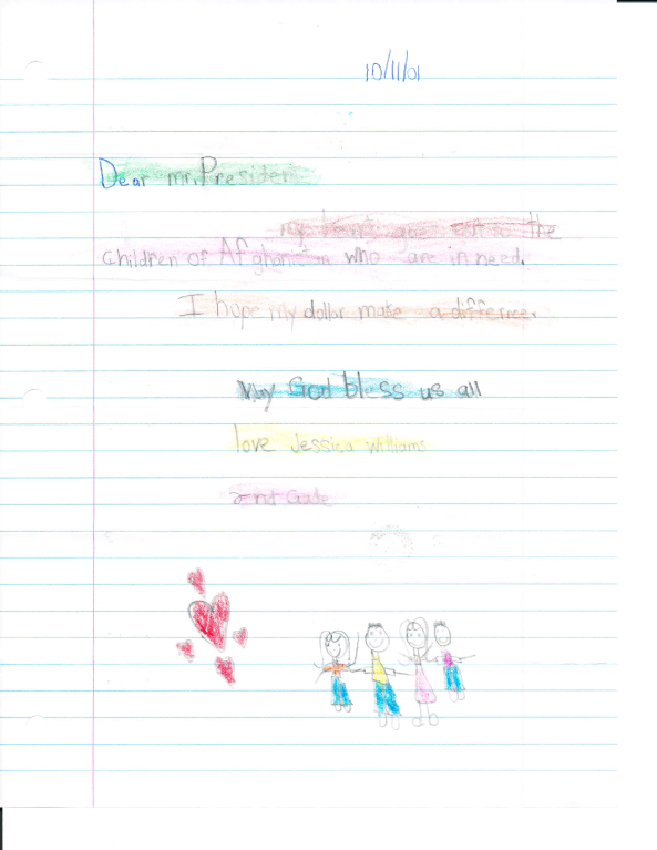 Sample of a letter from an American student named Jessica offering to help raise money for the Afghan Children's Fund. President George W. Bush asked students for donations to the Fund; within a few days, the White House had received 90,000 letters from children.