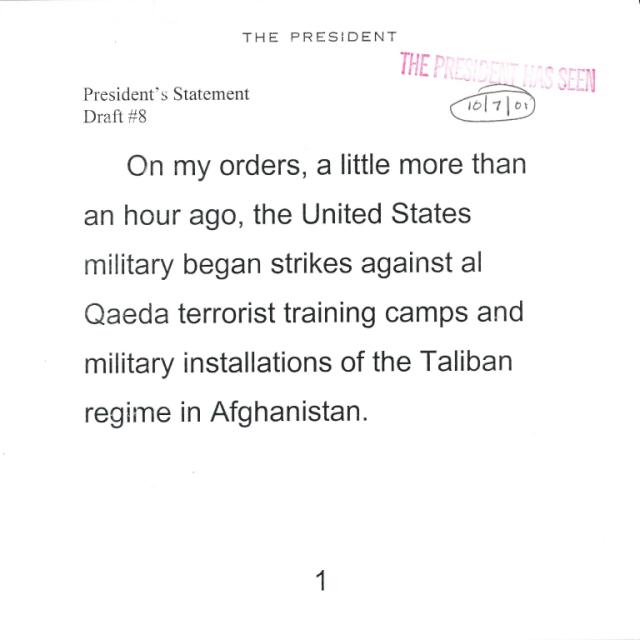 Select speech cards used by President George W. Bush to announce the invasion of Afghanistan, October 7, 2001. From the White House Treaty Room, the President informed the nation that military action - Operation Enduring Freedom - would remove the Taliban regime and eliminate al Qaeda in Afghanistan.