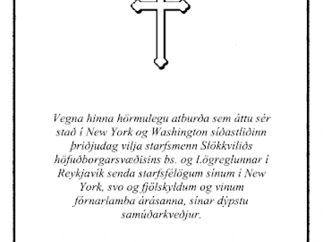 The Capital District Fire and Rescue Service in Iceland and the Reykjavik City Police Department send their condolences to their colleagues in New York City.