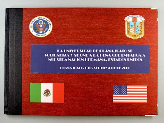 This colorful condolence book was given by the University of Guanajuato of Mexico. Translation: “In solidarity and pains of grief with their sister nation, the United States.” 