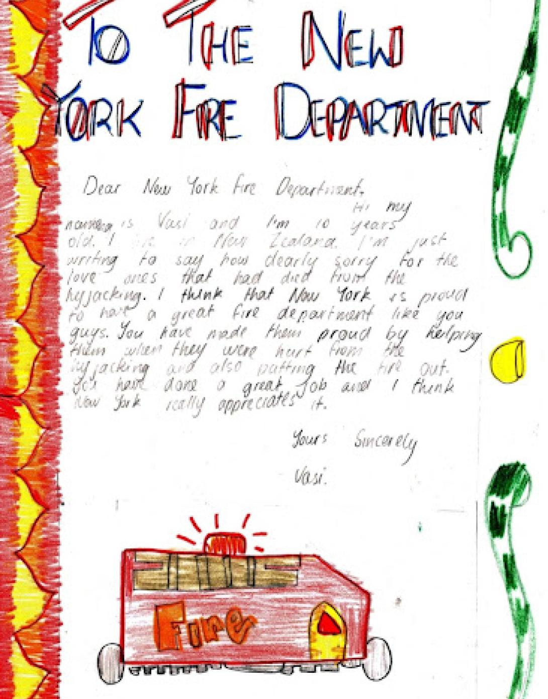 This letter and drawing from a child in New Zealand to the New York Fire Department represents the many letters that offered support and recognized the heroic efforts of the first responders.