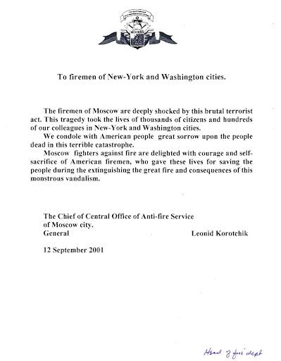 The chief and firemen of the Central Office of Anti-Fire Service in Moscow, Russia express their shock and offer their condolences to their colleagues in New York City and Washington D.C.